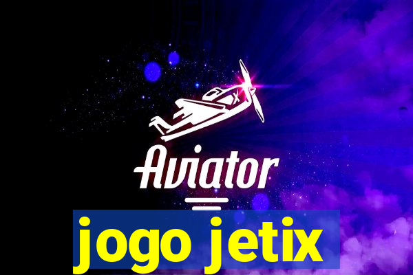 jogo jetix